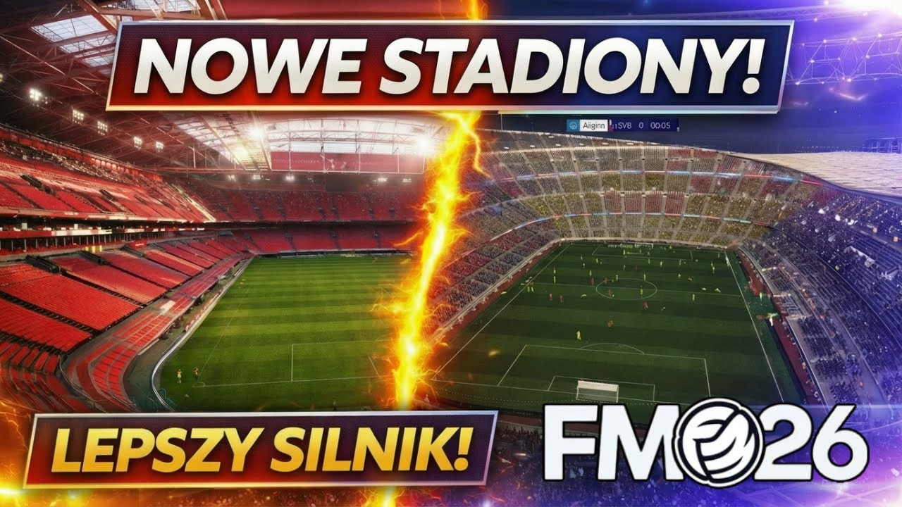 Nowe STADIONY w FM 26! Lepszy SILNIK MECZOWY 🚀 | MODY i AKTUALIZACJE 🔥
