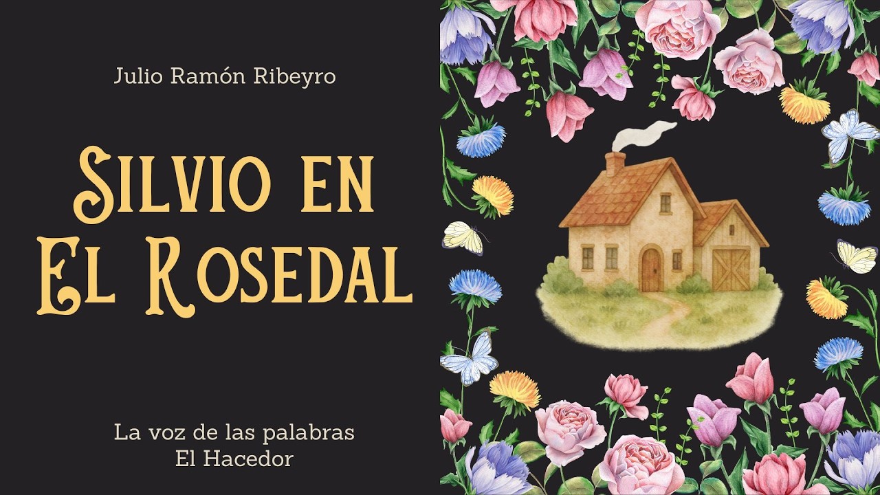 SILVIO EN EL ROSEDAL DE JULIO RAMÓN RIBEYRO || LA VOZ DE LAS PALABRAS