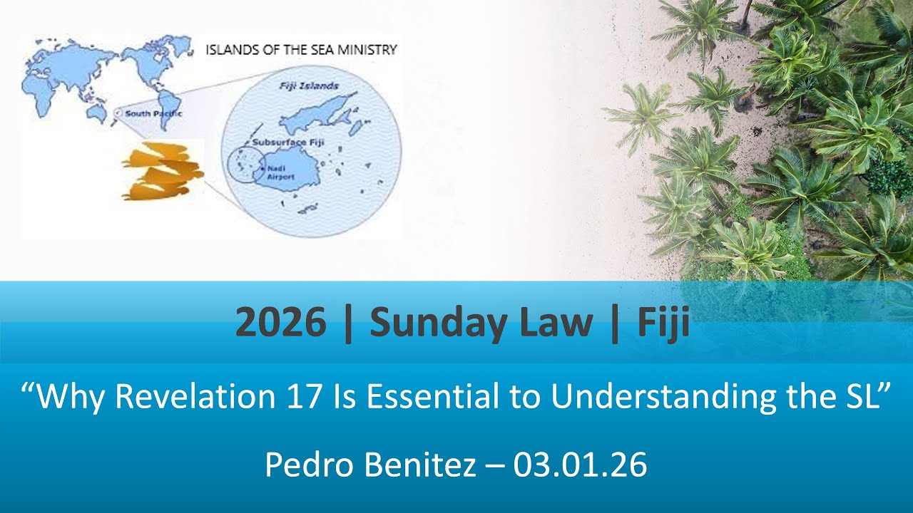 Pedro Benitez - Why Revelation 17 Is Essential to Understanding the SL - 03.01.26