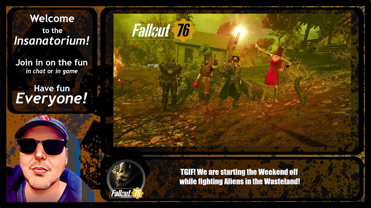 #Fallout76 Season 24: TGIF! We are starting the Weekend off while fighting Aliens in the Wasteland!