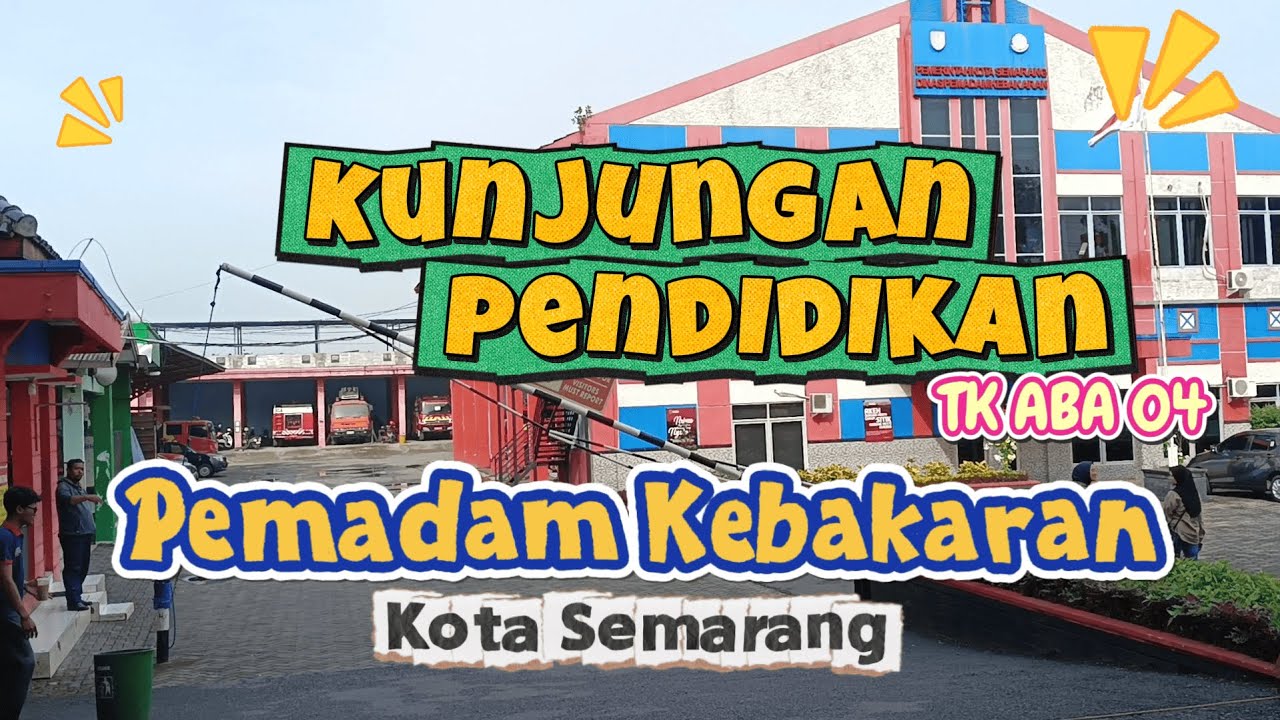 AKU MAU JADI PETUGAS PEMADAM KEBAKARAN! - Kunjungan Pendidikan PAUD 'Aisyiyah Wonodri Semarang