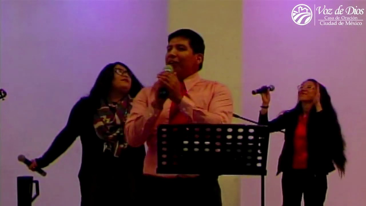 Venid y Cantad - Casa de Oración CDMX, Voz de Dios.