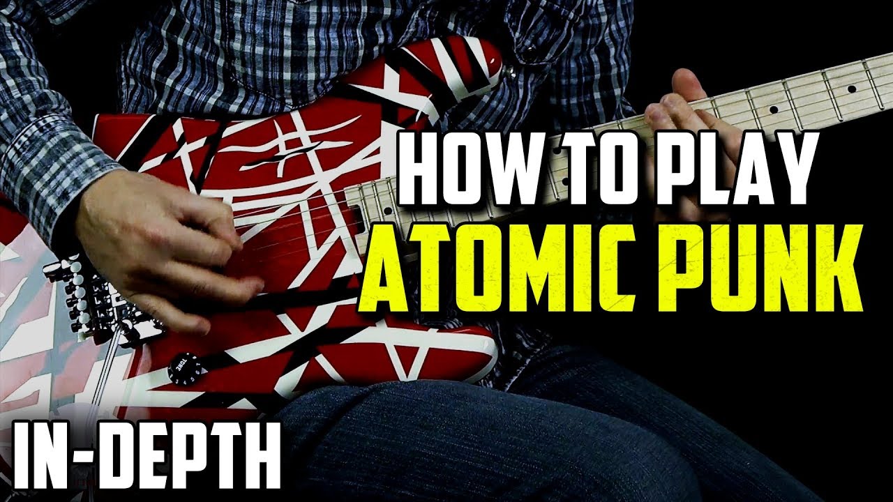 Как играть Atomic Punk группы Van Halen (рок-гитара)