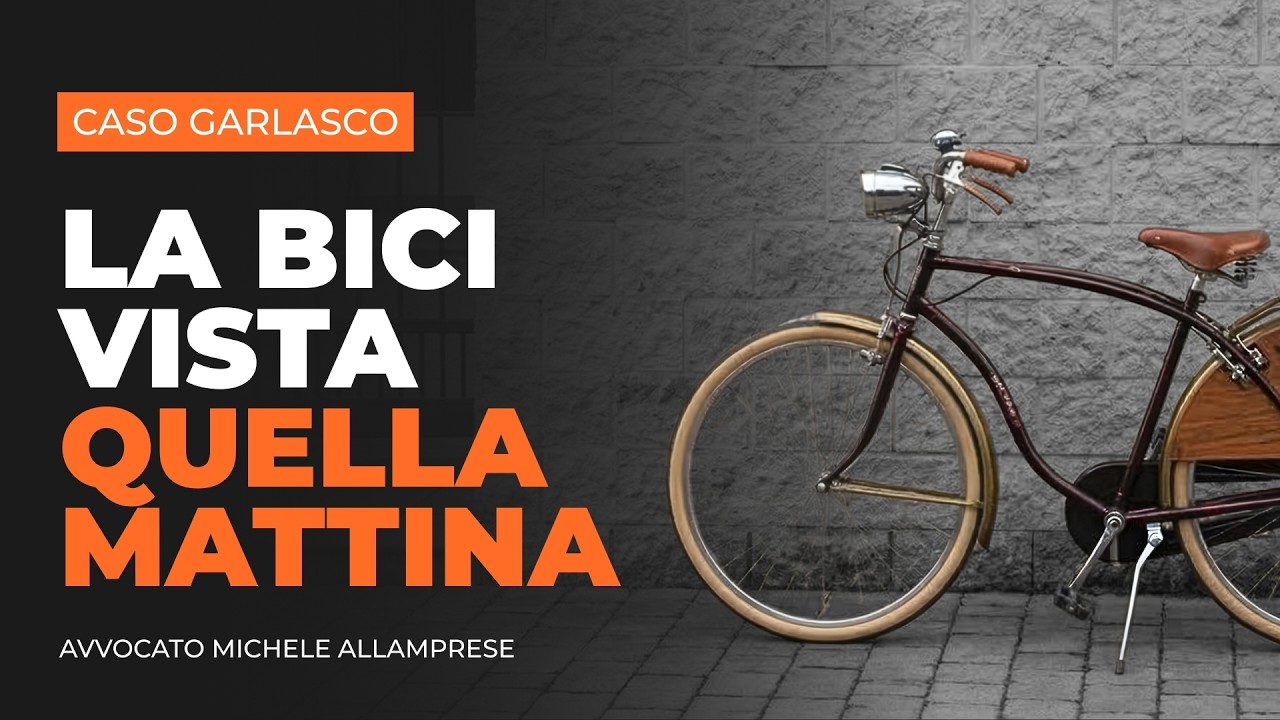La bicicletta nel caso Garlasco: dettaglio trascurato? | Avv. Michele Allamprese