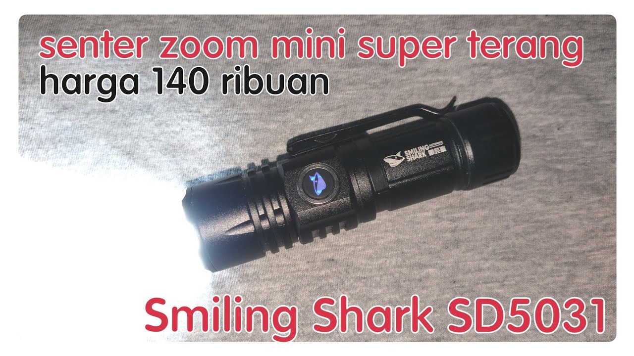 senter zoom super terang mungil tapi makjerooot moncrot Smiling Shark SD5031