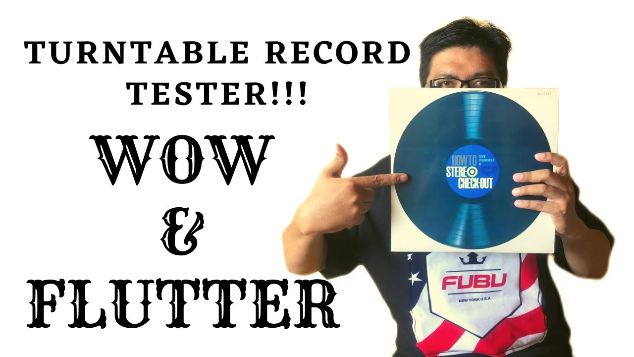 WOW and FLUTTER turntable record tester