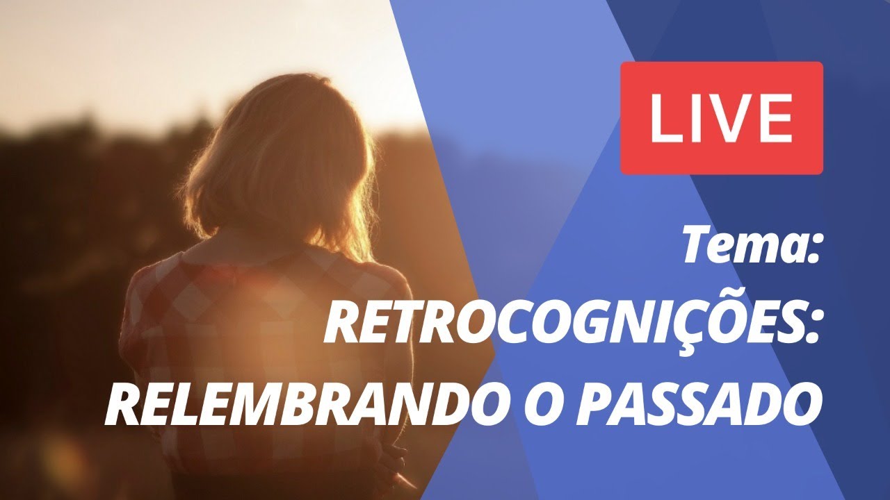 VIDAS PASSADAS - Retrocognições: Relembrando o Passado | Prof. Julio Borges | LIVE IIPC #009
