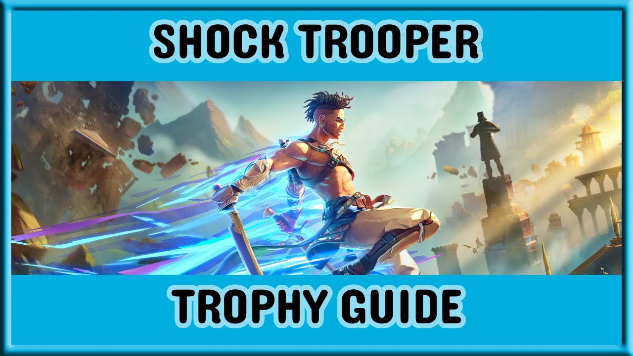 Shock Trooper Trophy Guide - Prince of Persia: The Lost Crown