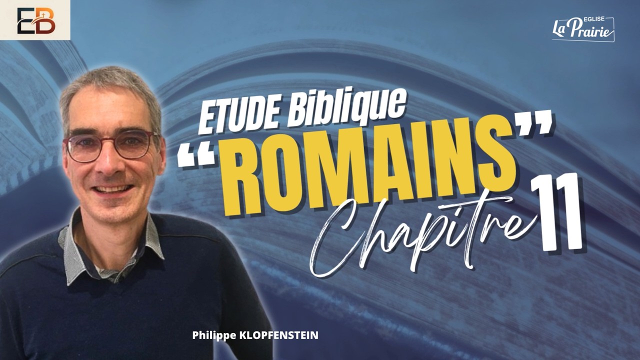 Etude Biblique - Romains Ch.11