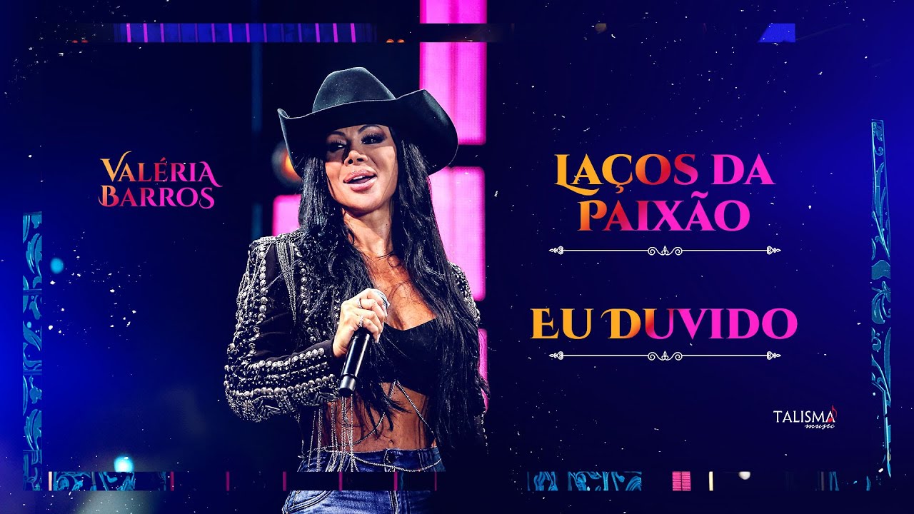 Val&eacute;ria Barros | La&ccedil;os Da Paix&atilde;o / Eu Duvido (Videoclipe Oficial)