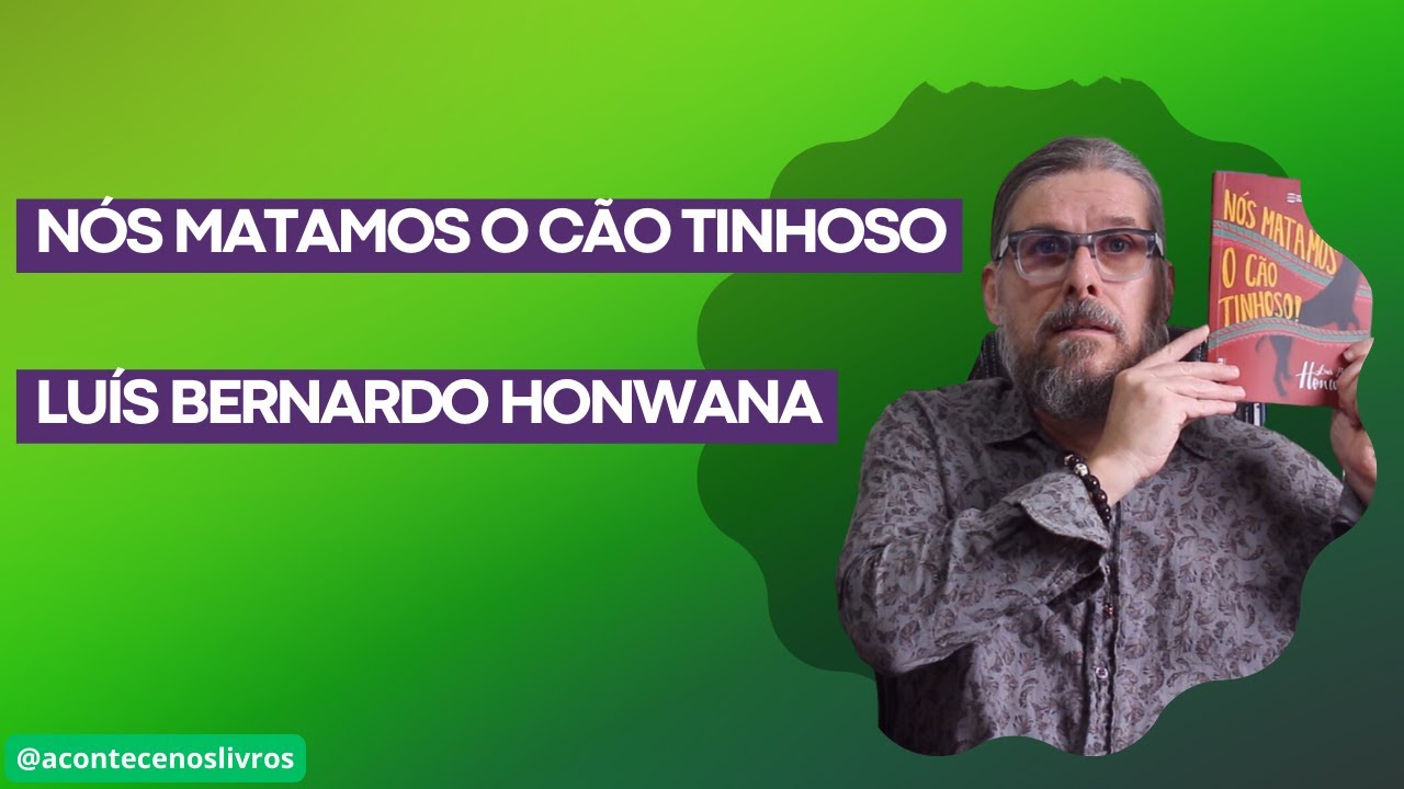 Nós matamos o Cão Tinhoso!, de Luís Bernardo Honwana