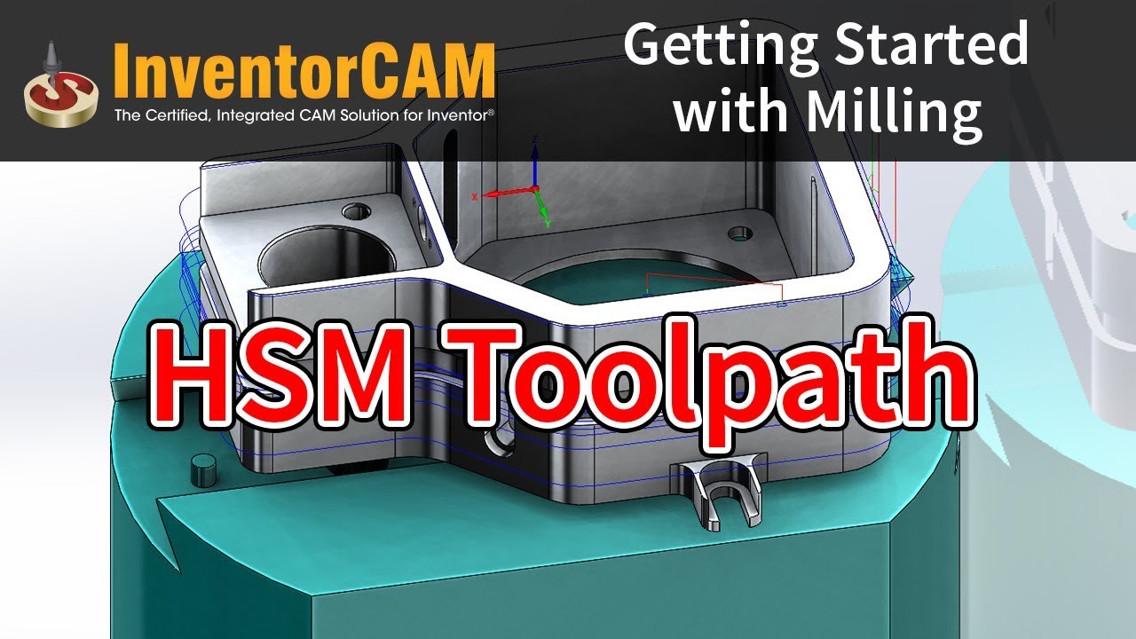InventorCAM Introductory Video 14   HSM Toolpath