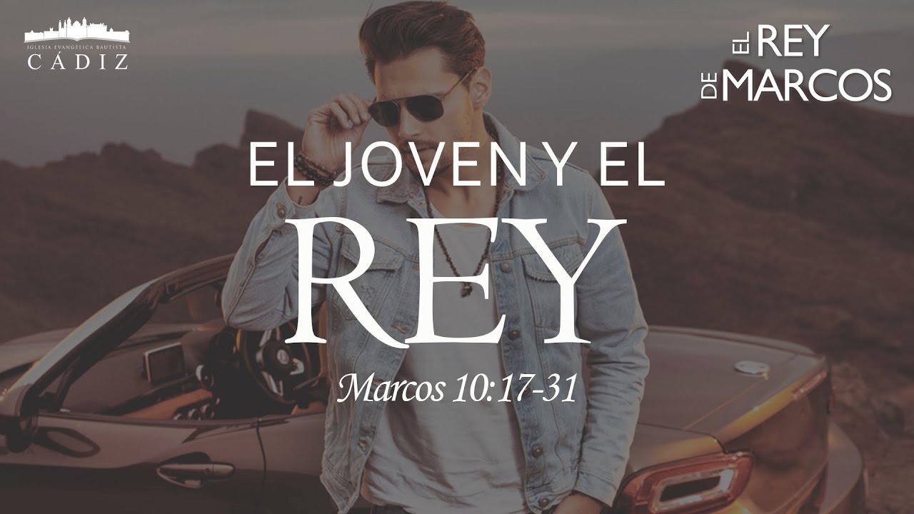 40. El joven y el Rey. Marcos 10:17-31 #MoisésPeinado #ElreydeMarcos