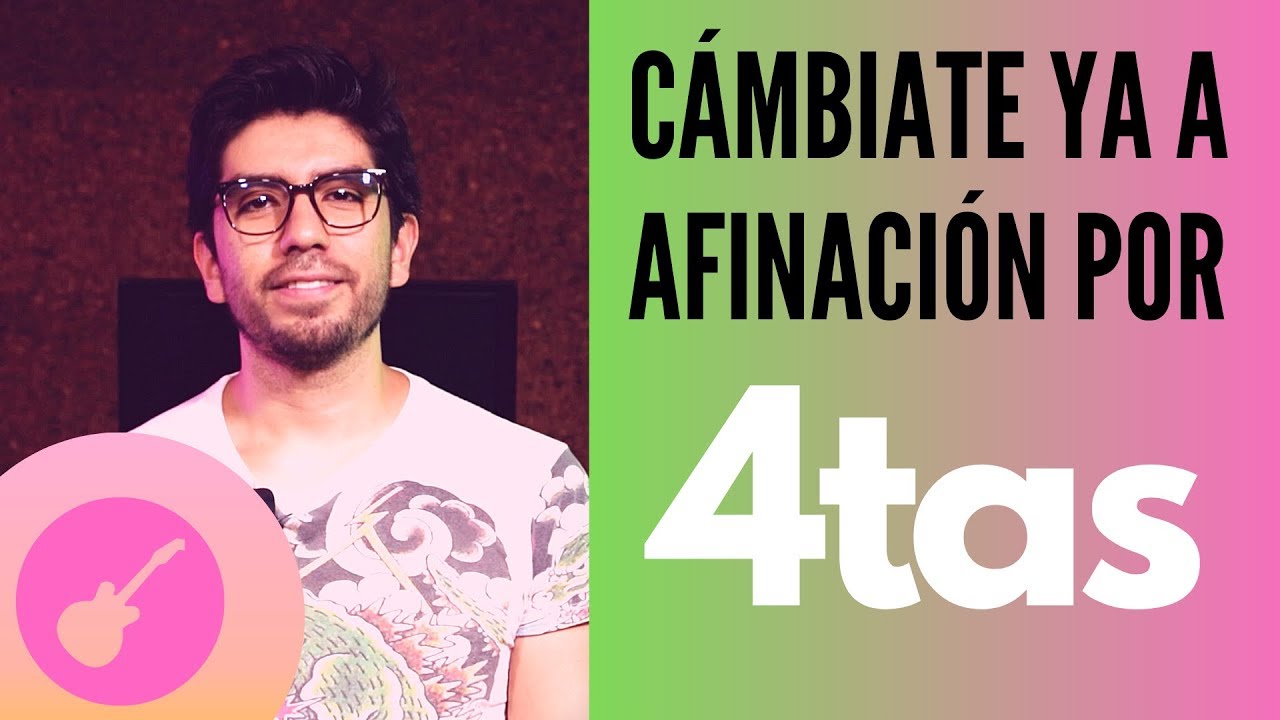 Cambia Ya A Afinación Por Cuartas en tu Guitarra!