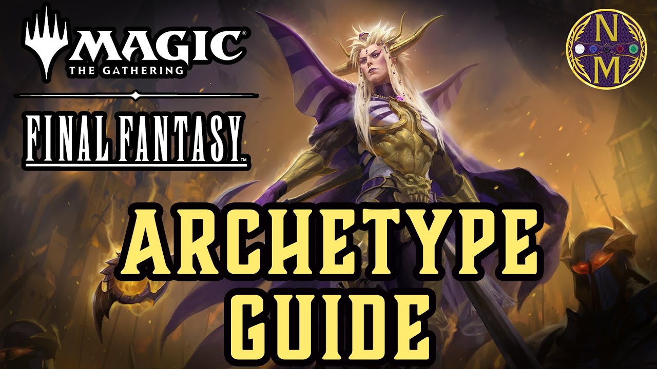 Final Fantasy Draft Guide - The Archetypes | Magic: the Gathering