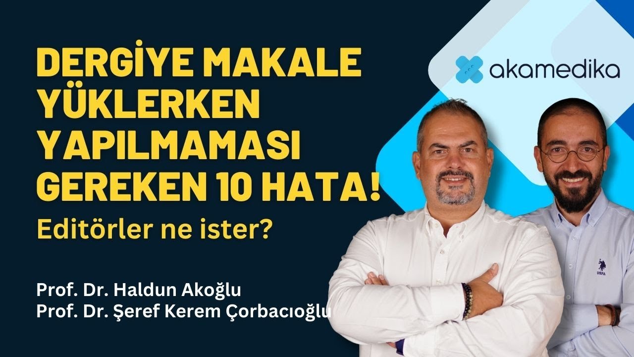 Dergiye makale yüklerken yapılmaması gereken 10 hata! Editörler ne ister?