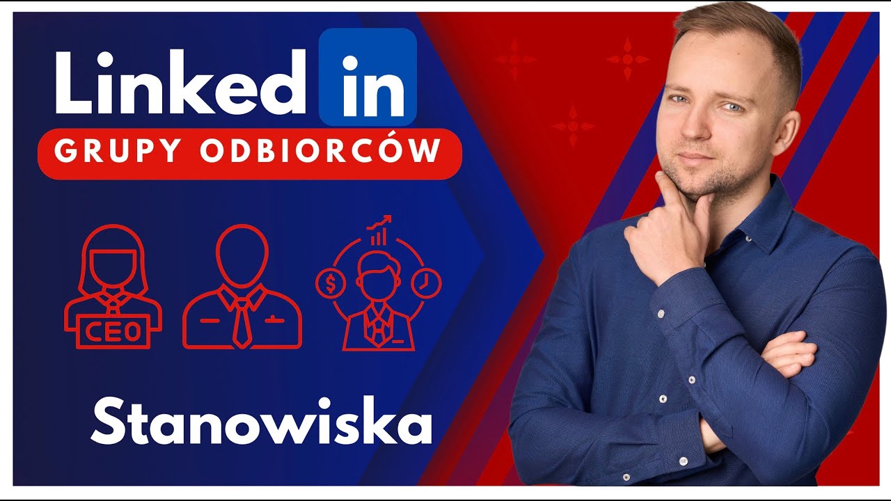 Reklamy B2B. Targetowanie reklam LinkedIn Ads - jak wybrać odbiorc&oacute;w na podstawie ich stanowisk?
