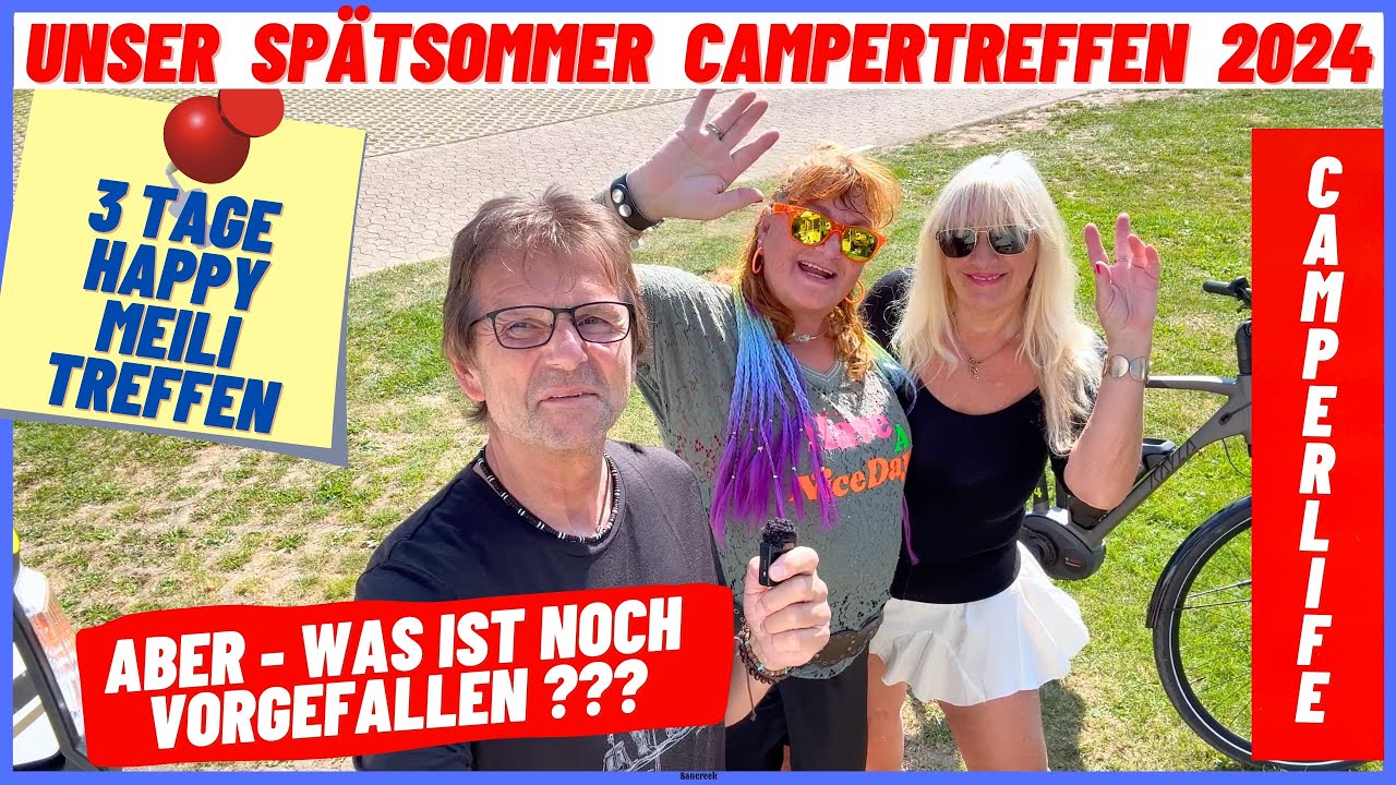 Kurzer Schockmoment auf unserem Wohnmobil - Campertreffen.