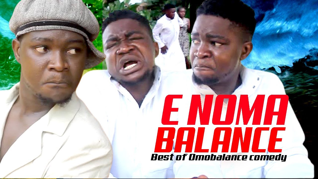 E NOMA BALANCE [FULL MOVIE LATEST BENIN COMEDY MOVIE ][BEST OF OMOBLANCE]