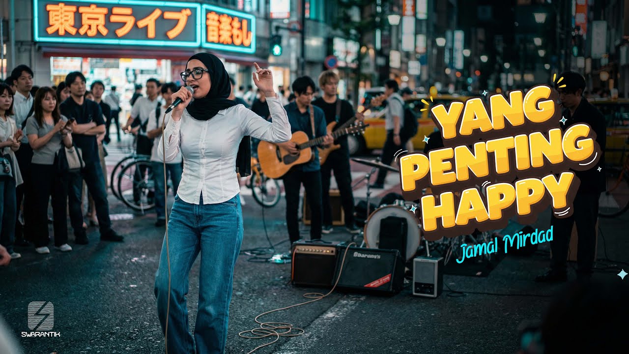 JAMAL MIRDAD | Yang Penting Happy (Suka-suka Nyanyi Di Pinggir Jalan) Cover by SWARANTIK