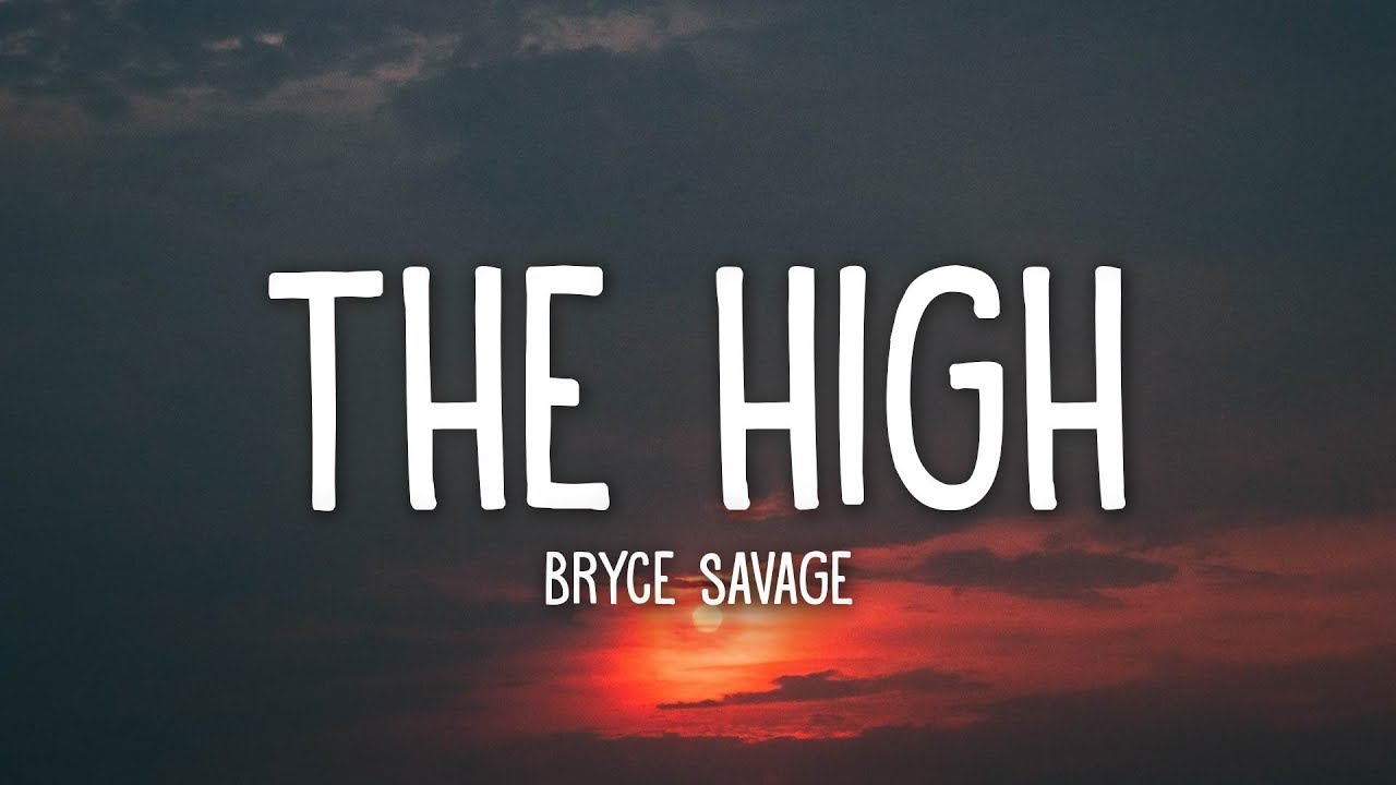 Bryce Savage - The High (Lyrics) | 1hour Lyrics