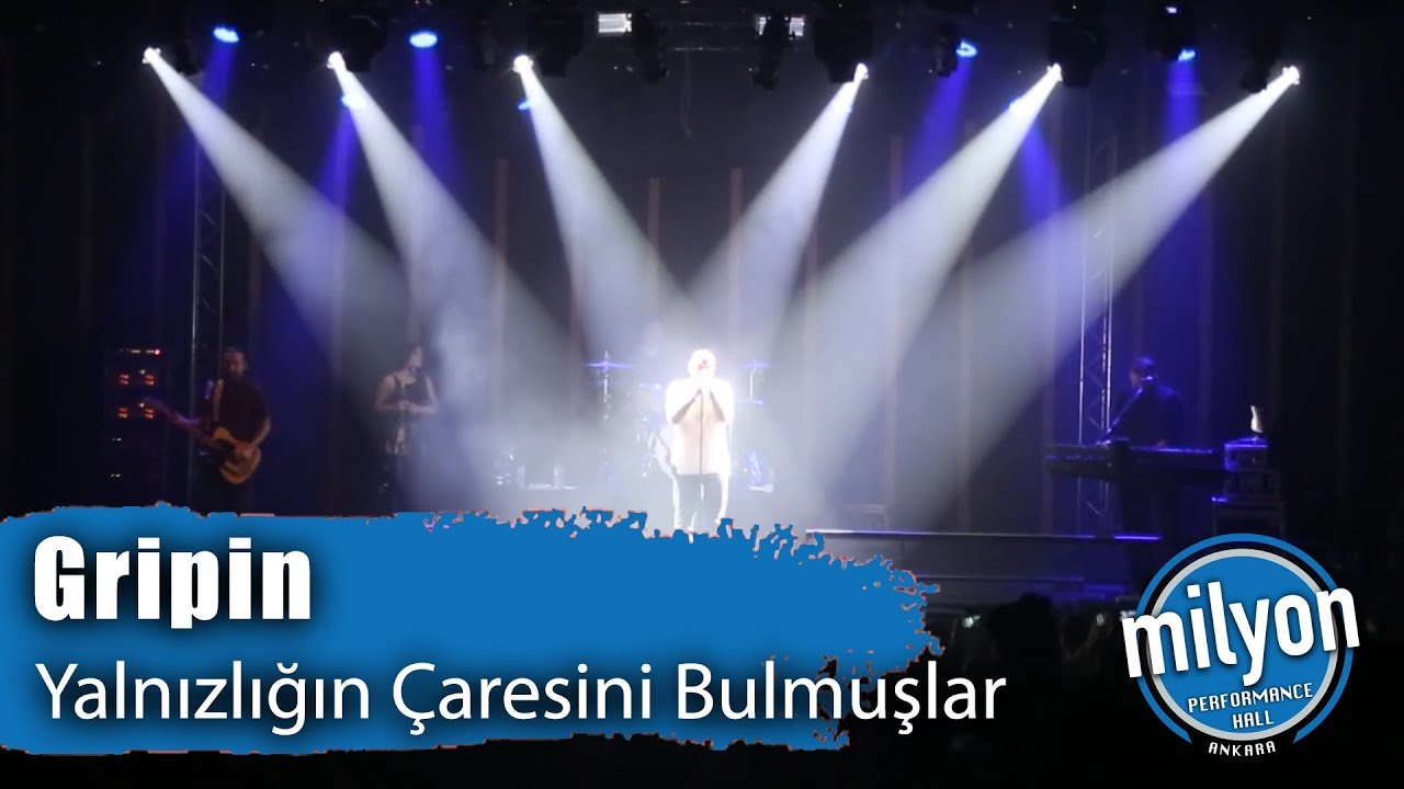 GRİPİN - Yalnızlığın Çaresini Bulmuşlar / Ankara Milyon Performance Hall (2019)