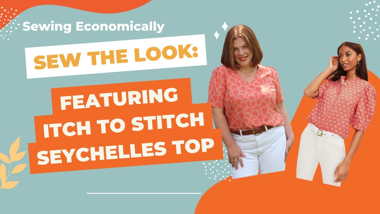 Sew The Look: Featuring Itch To Stitch Seychelles Top
