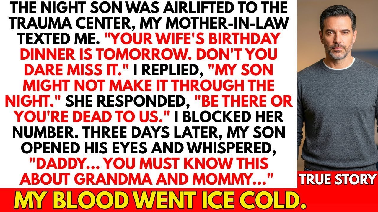 My son was airlifted to trauma. MIL demanded I attend wife's birthday or I'm dead