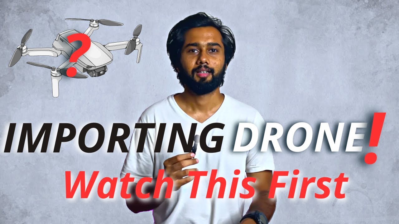 WATCH THIS BEFORE IMPORTING DRONE ! DJI avanta | Dji Mini | Dji 3 | Drone Import Ban India
