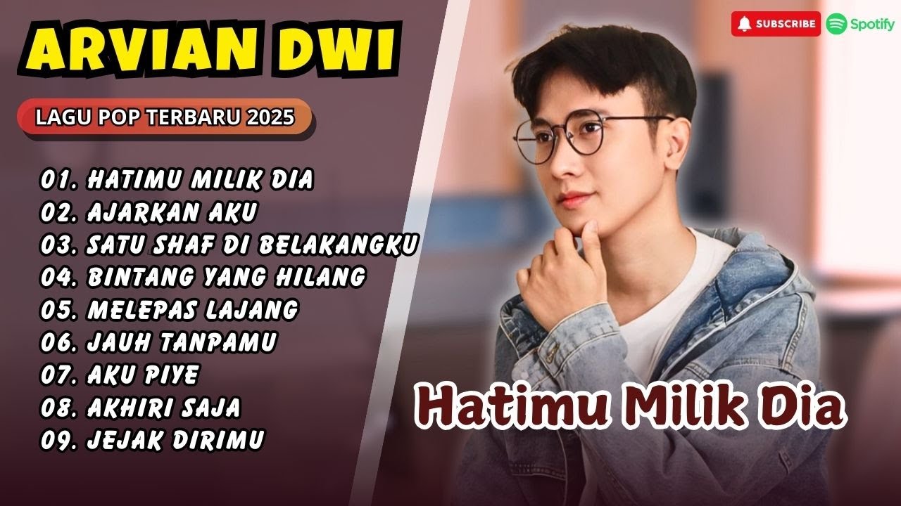 Arvian Dwi - HATIMU MILIK DIA | AJARKAN AKU | BINTANG YANG HILANG | MELEPAS LAJANG |POP INDO TERBARU