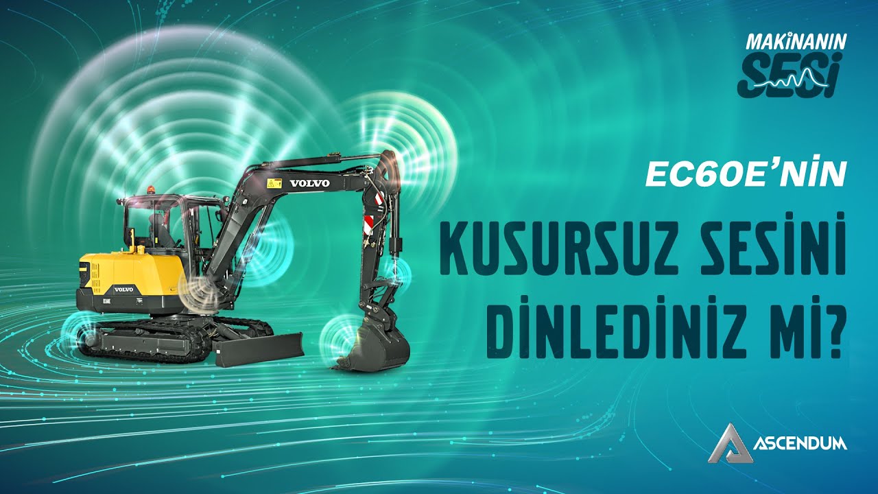 Makinanın Sesi: Volvo EC60E
