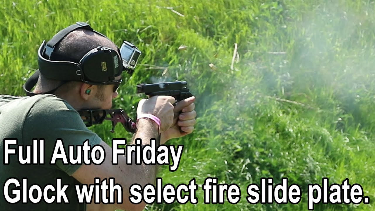 Full Auto Friday:  Glock with a select fire slide plate.