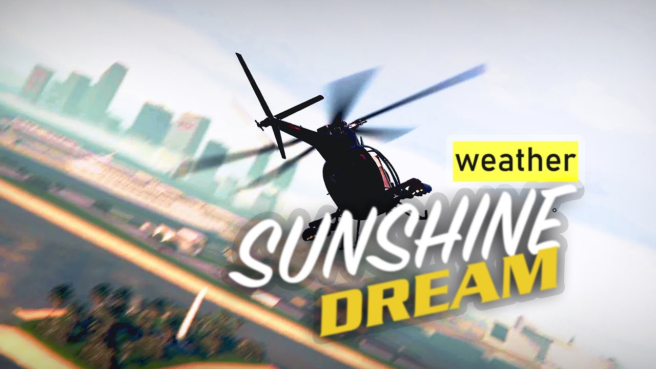 GTA 5 Sunshine Dream Weather