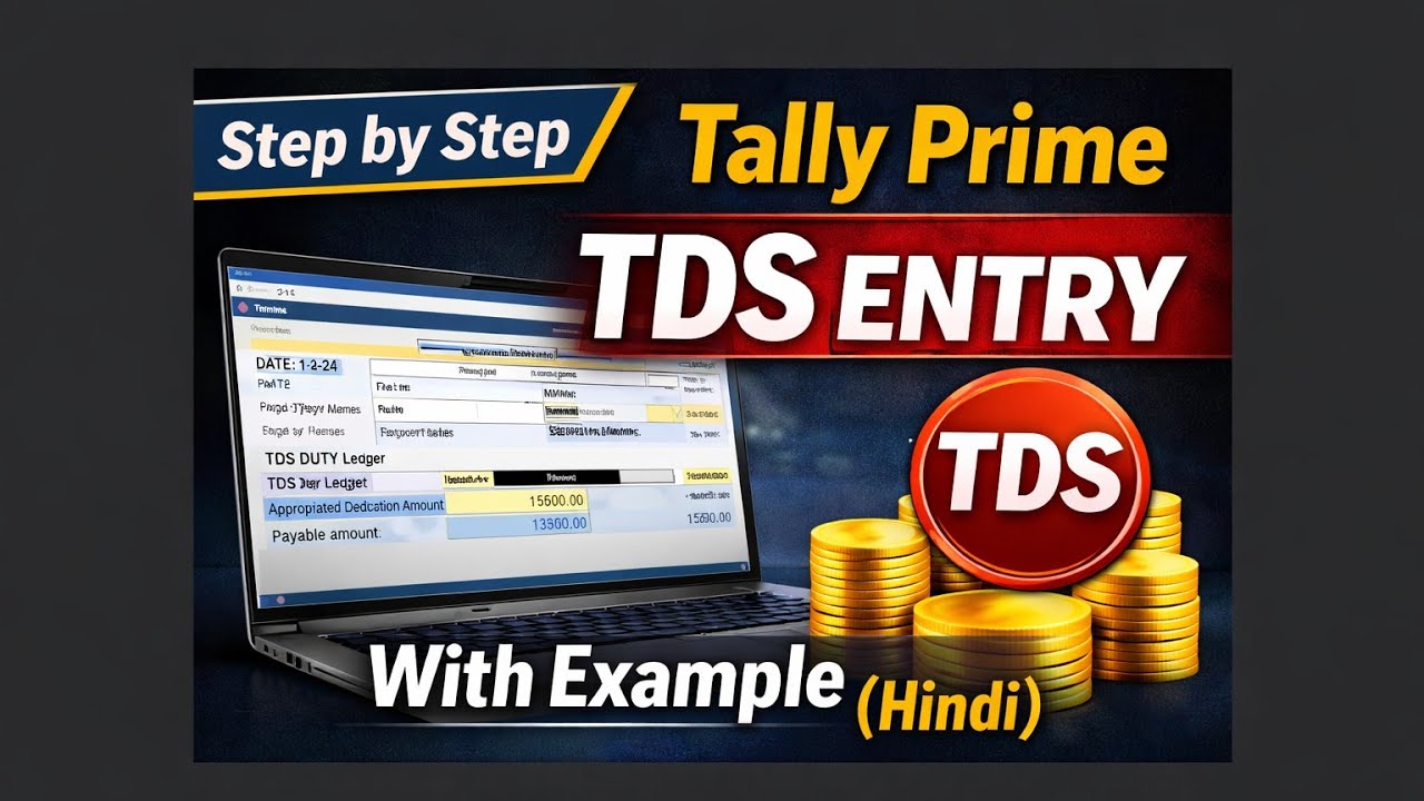TDS Complete Guide in Tally Prime | TDS Cut, Return File & Refund Process Hindi