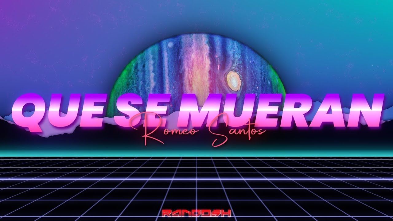 Romeo Santos - Que Se Mueran (Letra/Lyrics)