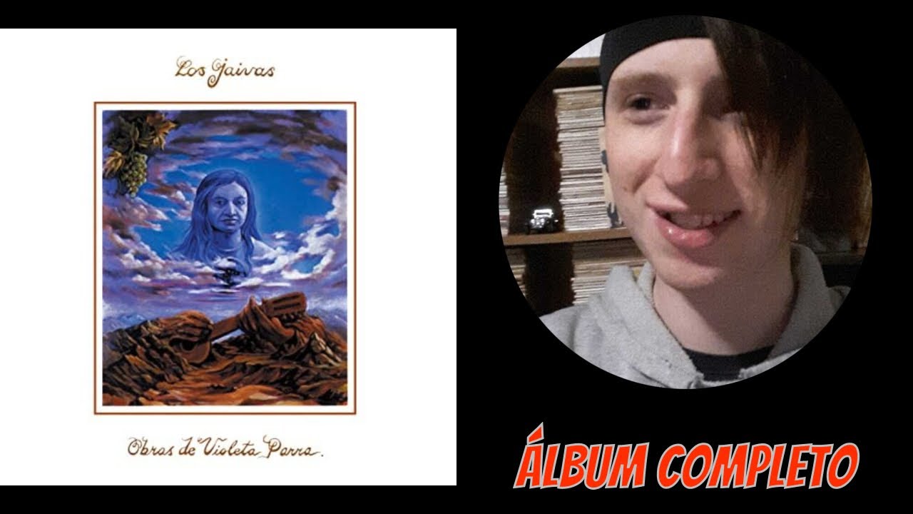 Reacciono a LOS JAIVAS - OBRAS DE VIOLETA PARRA (Álbum completo)