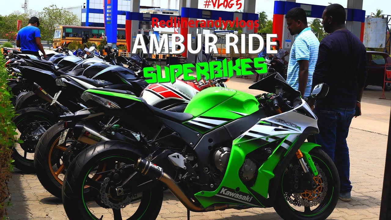 Ambur ride | H2 | hayabusa | ZX10R | FZ1 | Vmax | S1000rr | R1 | Benelli 600i | Superbikes | Vlog 5