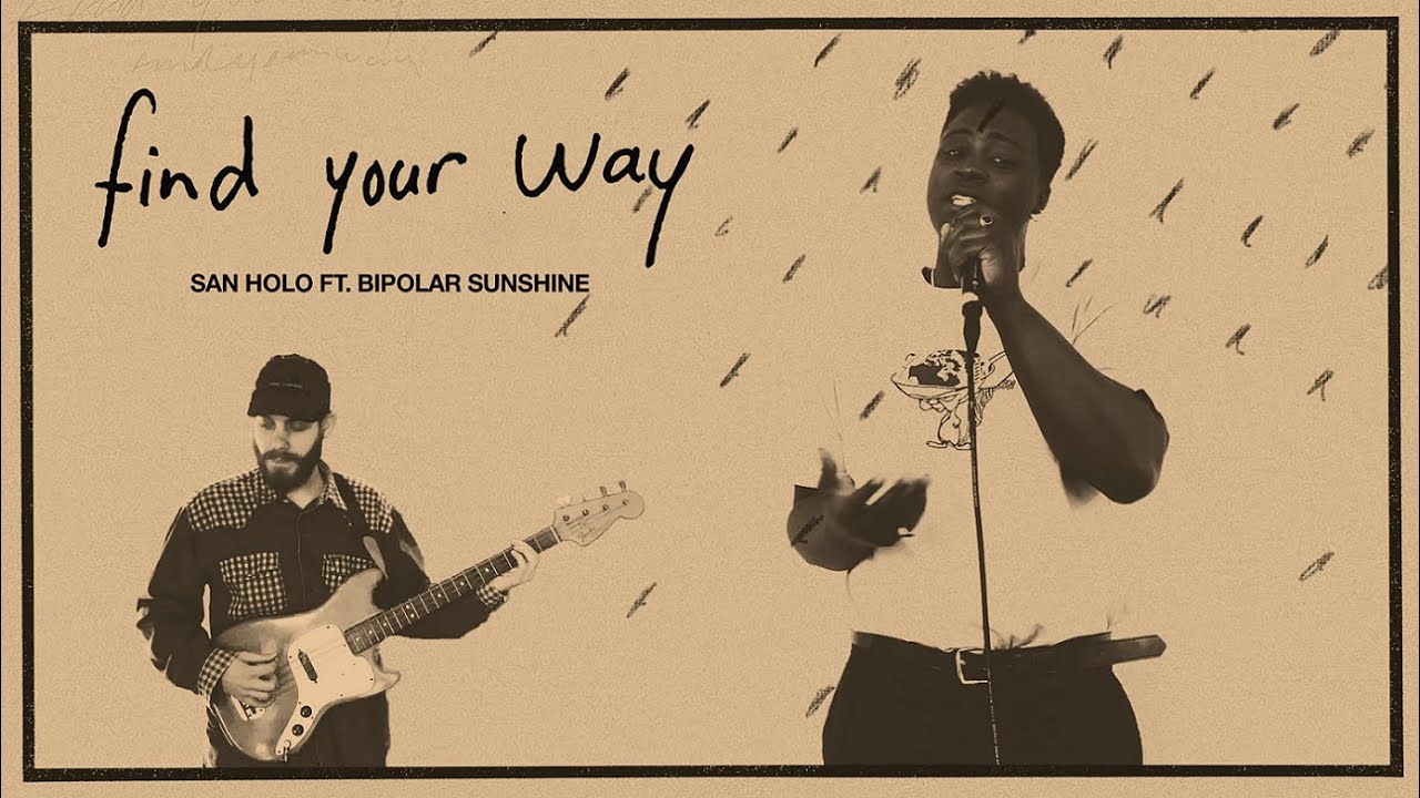 San Holo - find your way (feat. Bipolar Sunshine) (Official Lyric Video)