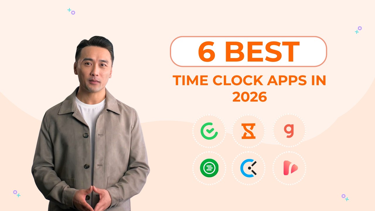 6 Best Time Clock Apps for Tracking Employee Hours and Attendance in 2026