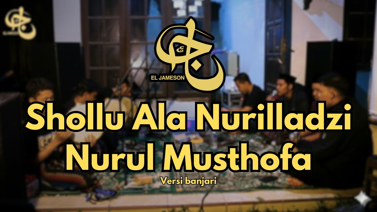 Shollu Ala Nurilladzi | Nurul Musthofa - el jameson // banjari