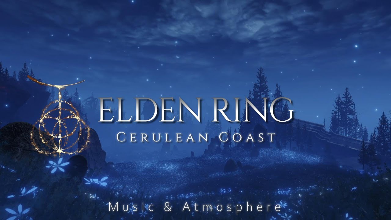 ELDEN RING - Cerulean Coast | Relaxing Music Atmosphere