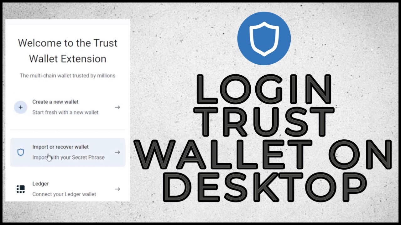 How to Login Trust Wallet on your Desktop 2023?