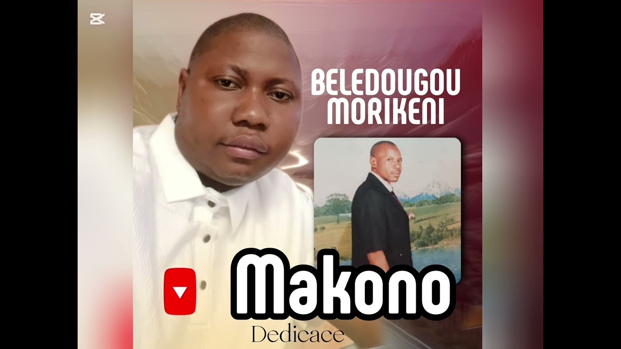 Beledougou Morikeni - Makono (Music Officielle)