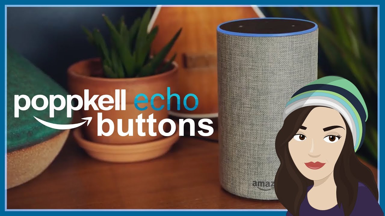 The POPPKELL Buttons - If KPopp was Alexa