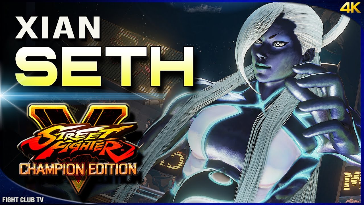 Xian (Seth) ➤ Street Fighter V Champion Edition &bull; SFV CE [4K]