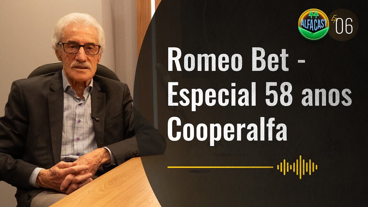 Alfacast - Romeo Bet Especial 58 anos Cooperalfa - Ep. 06