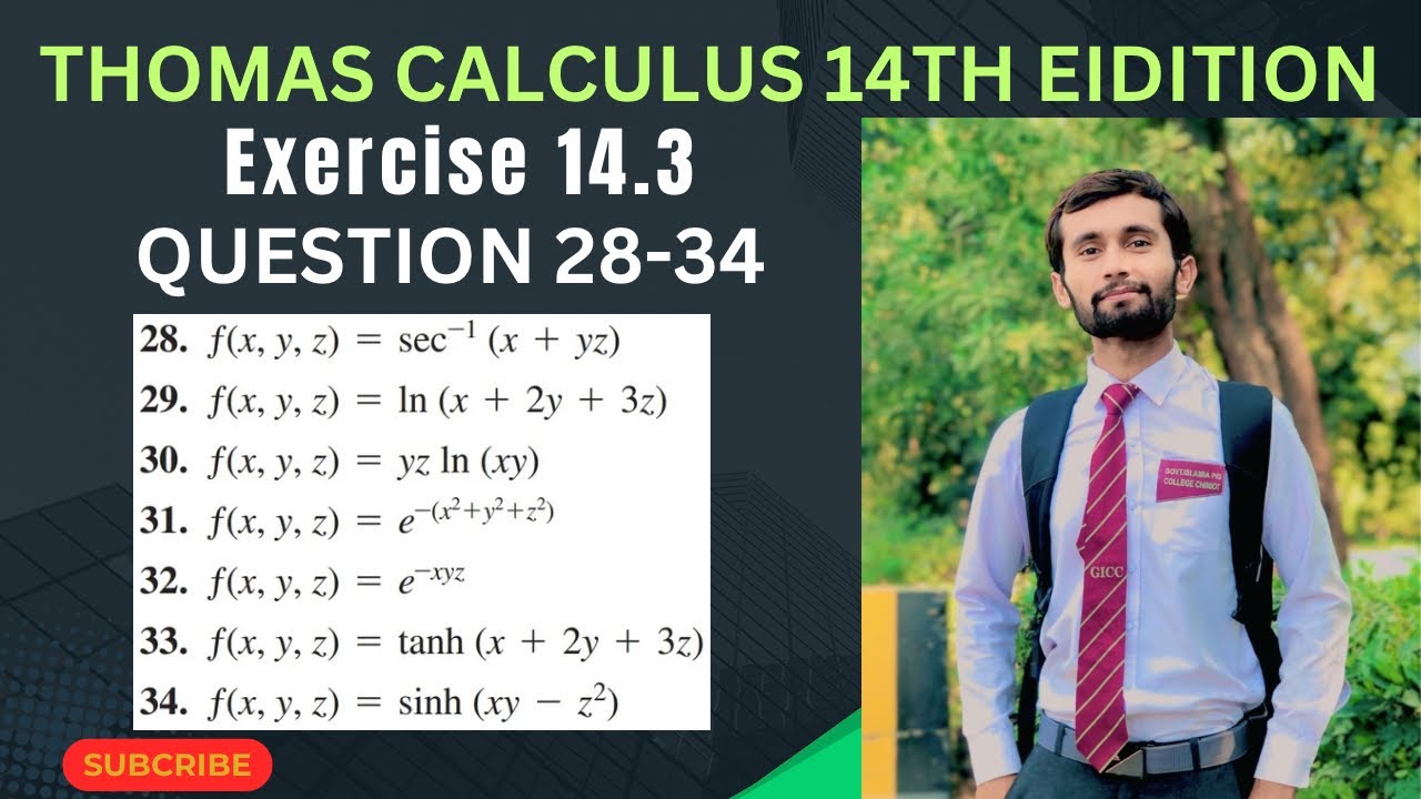 Exercise 14.3|Question 28-34 | Thomas calculus 14th Edition | find derivative w,r,t x,y,z. fx,fy,fz