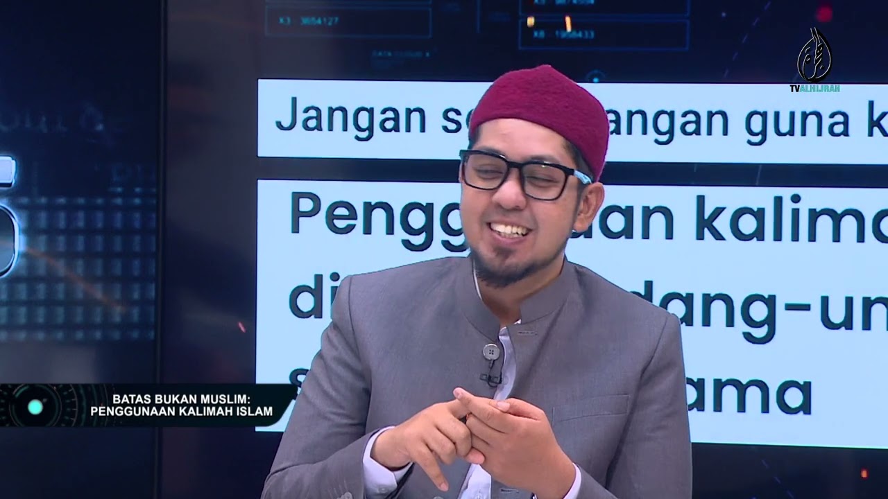 [ ANALISIS TV ALHIJRAH ] BATAS BUKAN MUSLIM: PENGGUNAAN KALIMAH ISLAM