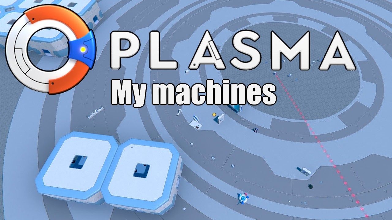 My machines in Plasma