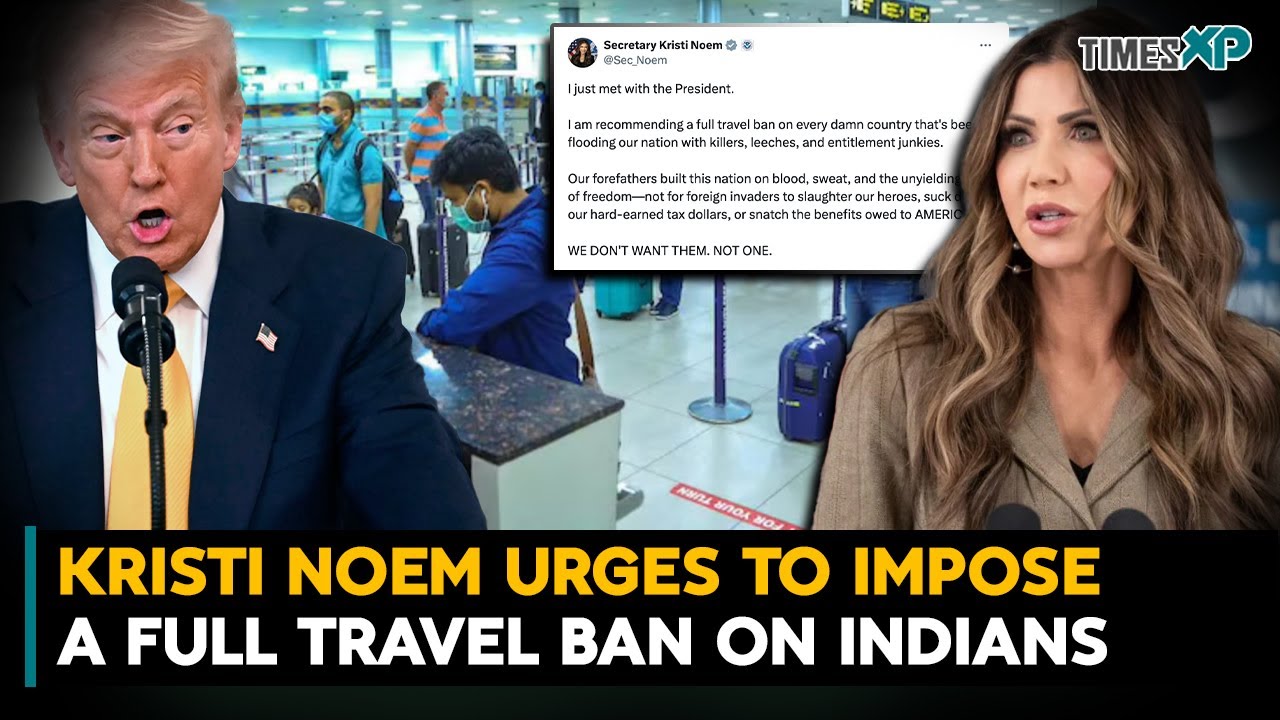 Kristi Noem Urges U.S. President Donald Trump To Impose Full U.S. Travel Ban | Indians In The U.S.